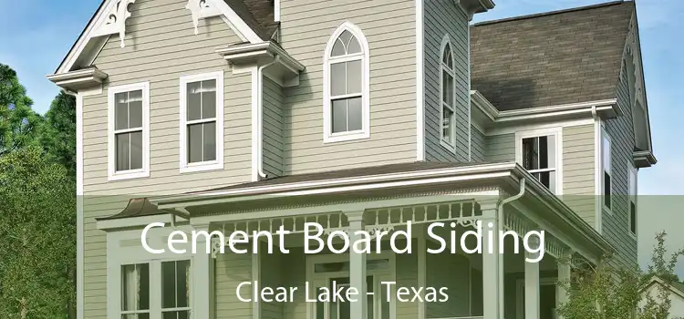 Cement Board Siding Clear Lake - Texas
