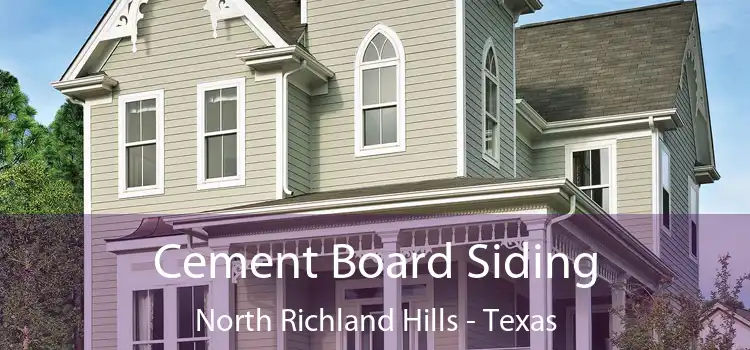 Cement Board Siding North Richland Hills - Texas