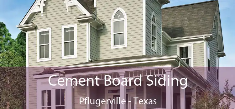 Cement Board Siding Pflugerville - Texas