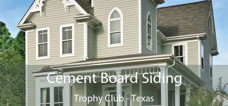 Cement Board Siding Trophy Club - Texas
