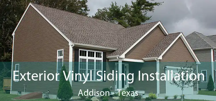 Exterior Vinyl Siding Installation Addison - Texas