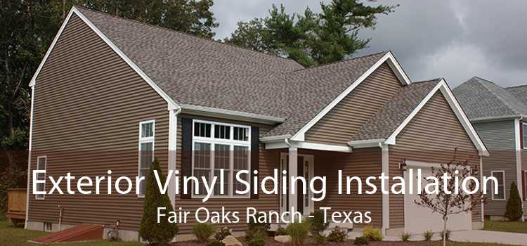 Exterior Vinyl Siding Installation Fair Oaks Ranch - Texas