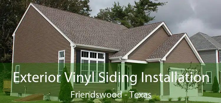 Exterior Vinyl Siding Installation Friendswood - Texas
