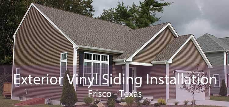 Exterior Vinyl Siding Installation Frisco - Texas
