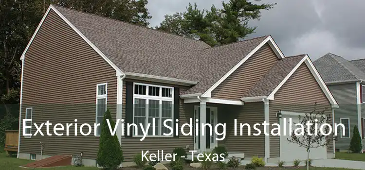 Exterior Vinyl Siding Installation Keller - Texas