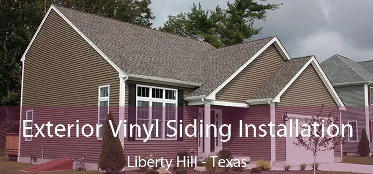 Exterior Vinyl Siding Installation Liberty Hill - Texas
