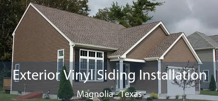 Exterior Vinyl Siding Installation Magnolia - Texas
