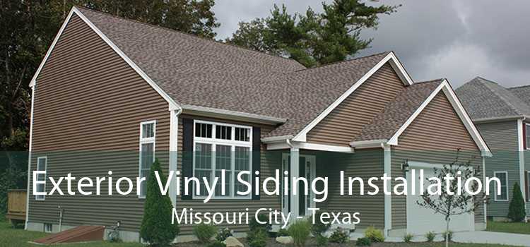 Exterior Vinyl Siding Installation Missouri City - Texas