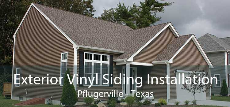 Exterior Vinyl Siding Installation Pflugerville - Texas