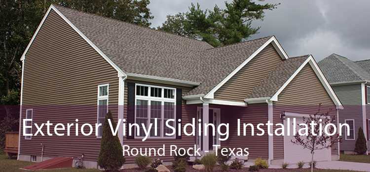 Exterior Vinyl Siding Installation Round Rock - Texas