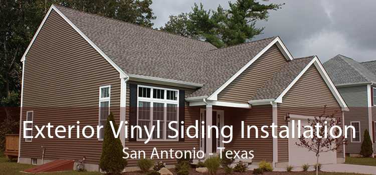 Exterior Vinyl Siding Installation San Antonio - Texas