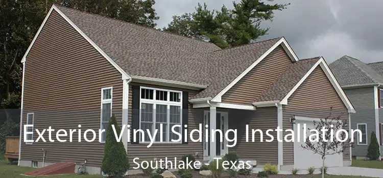 Exterior Vinyl Siding Installation Southlake - Texas