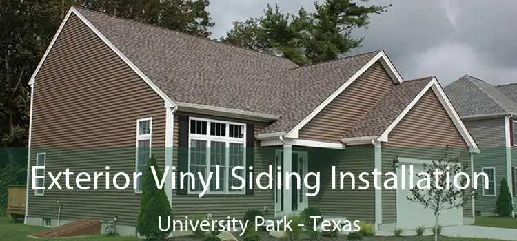 Exterior Vinyl Siding Installation University Park - Texas