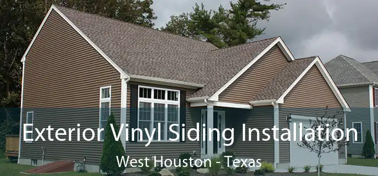 Exterior Vinyl Siding Installation West Houston - Texas