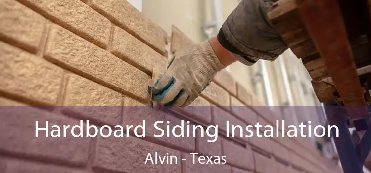 Hardboard Siding Installation Alvin - Texas