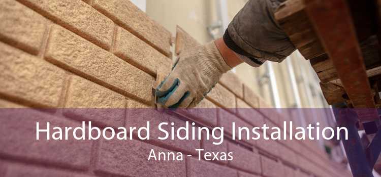 Hardboard Siding Installation Anna - Texas