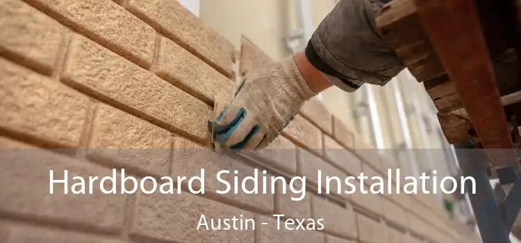 Hardboard Siding Installation Austin - Texas