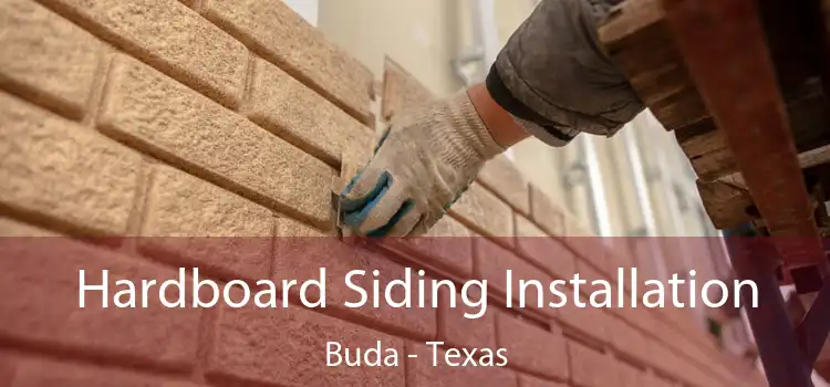 Hardboard Siding Installation Buda - Texas