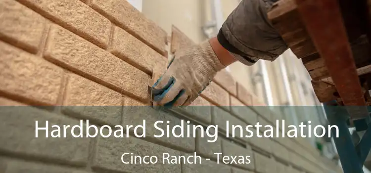 Hardboard Siding Installation Cinco Ranch - Texas