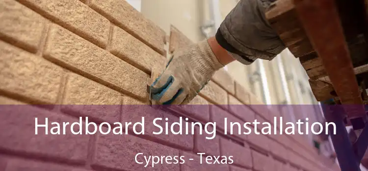 Hardboard Siding Installation Cypress - Texas
