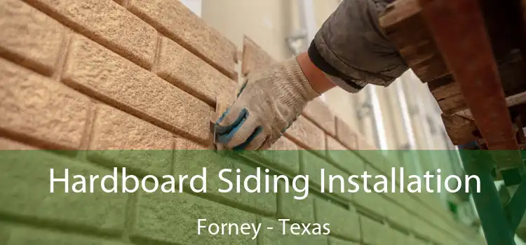 Hardboard Siding Installation Forney - Texas
