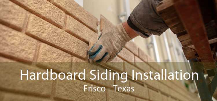 Hardboard Siding Installation Frisco - Texas