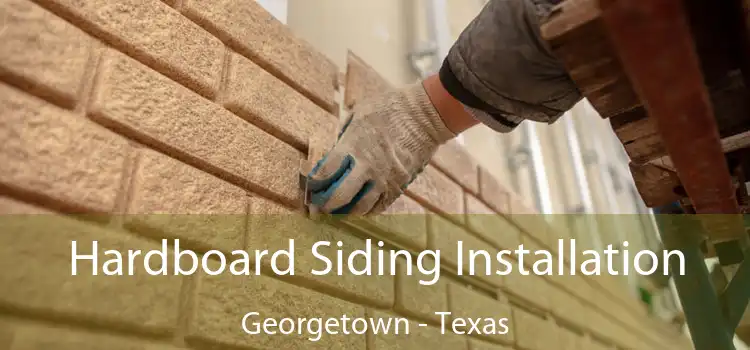 Hardboard Siding Installation Georgetown - Texas