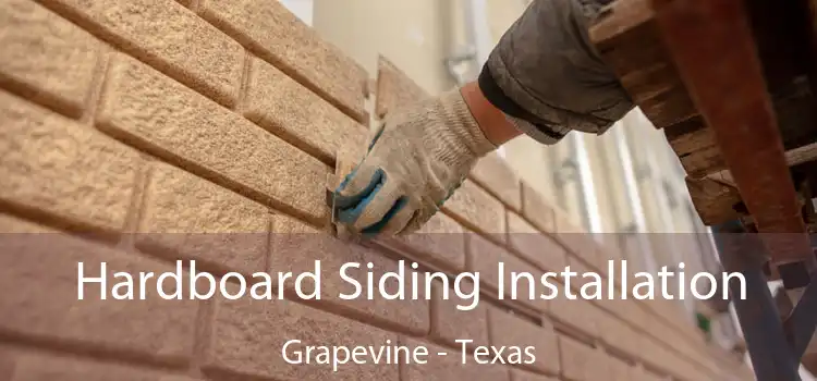 Hardboard Siding Installation Grapevine - Texas
