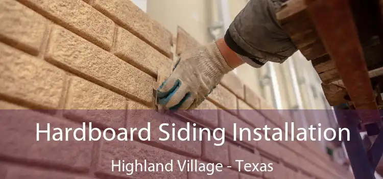 Hardboard Siding Installation Highland Village - Texas