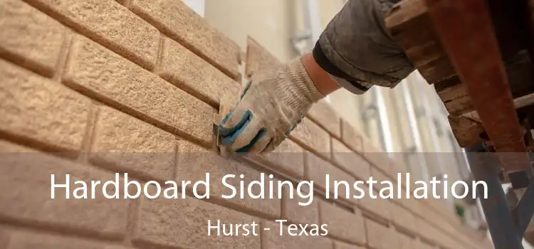 Hardboard Siding Installation Hurst - Texas