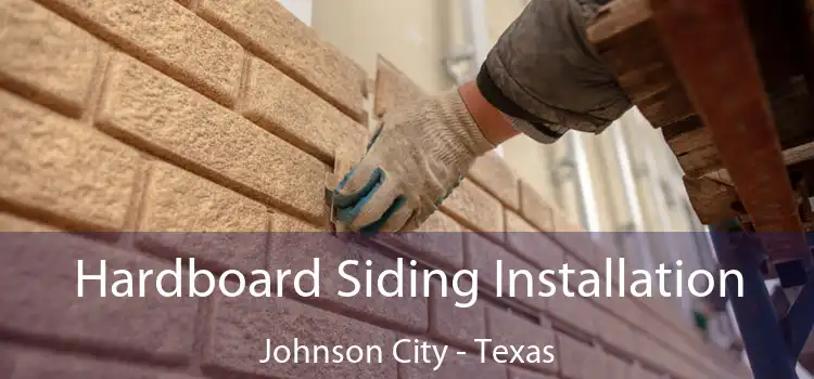 Hardboard Siding Installation Johnson City - Texas