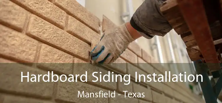 Hardboard Siding Installation Mansfield - Texas