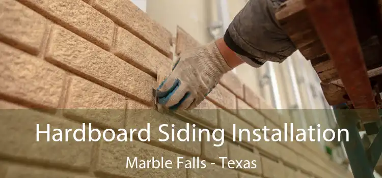 Hardboard Siding Installation Marble Falls - Texas