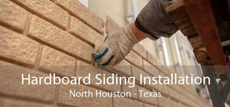 Hardboard Siding Installation North Houston - Texas