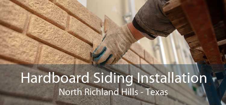 Hardboard Siding Installation North Richland Hills - Texas