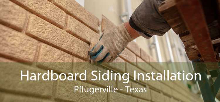 Hardboard Siding Installation Pflugerville - Texas