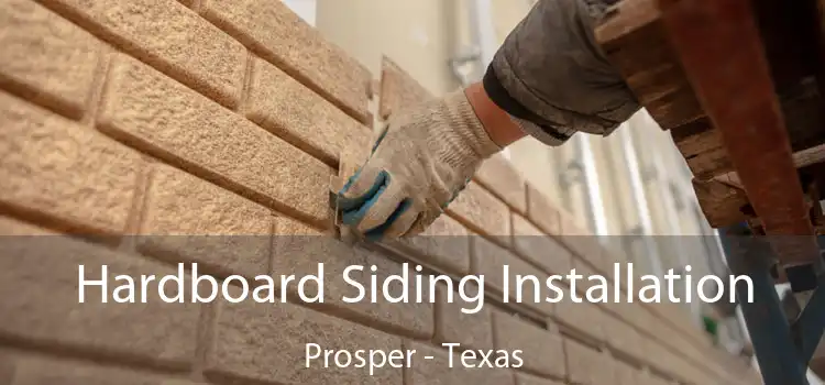Hardboard Siding Installation Prosper - Texas