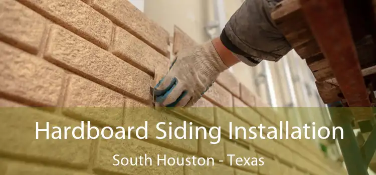 Hardboard Siding Installation South Houston - Texas