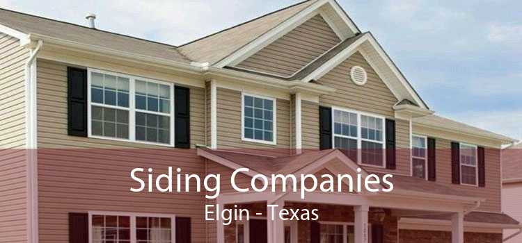 Siding Companies Elgin - Texas