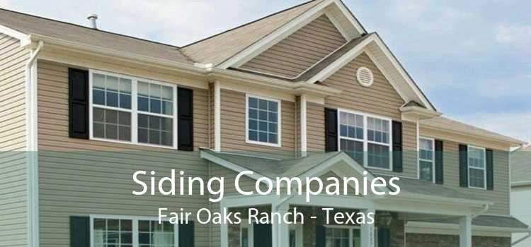 Siding Companies Fair Oaks Ranch - Texas