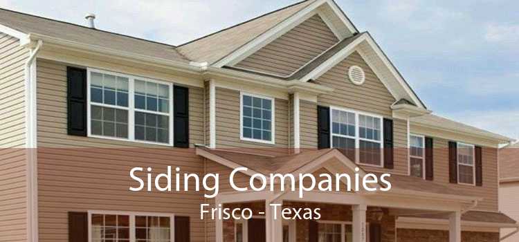 Siding Companies Frisco - Texas