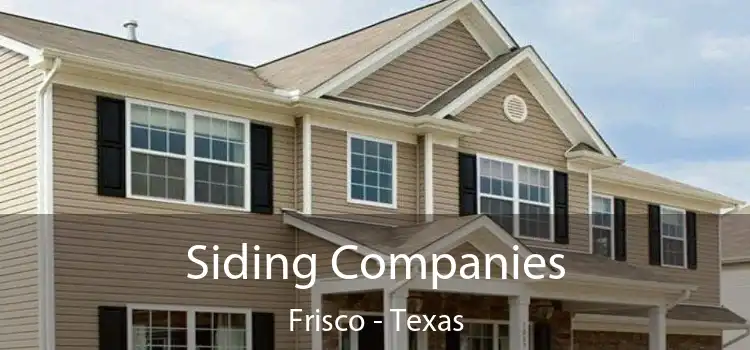 Siding Companies Frisco - Texas