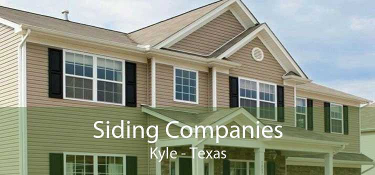 Siding Companies Kyle - Texas