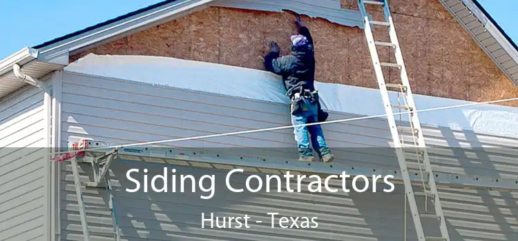 Siding Contractors Hurst - Texas