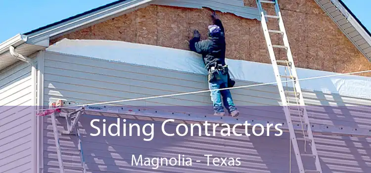 Siding Contractors Magnolia - Texas