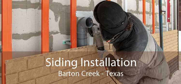 Siding Installation Barton Creek - Texas