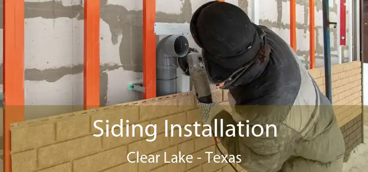 Siding Installation Clear Lake - Texas