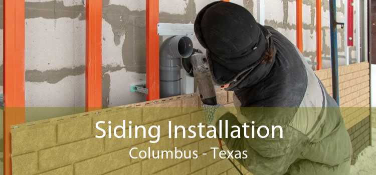 Siding Installation Columbus - Texas