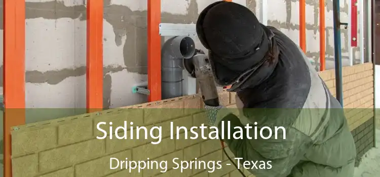 Siding Installation Dripping Springs - Texas