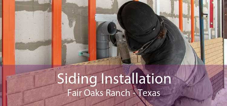 Siding Installation Fair Oaks Ranch - Texas